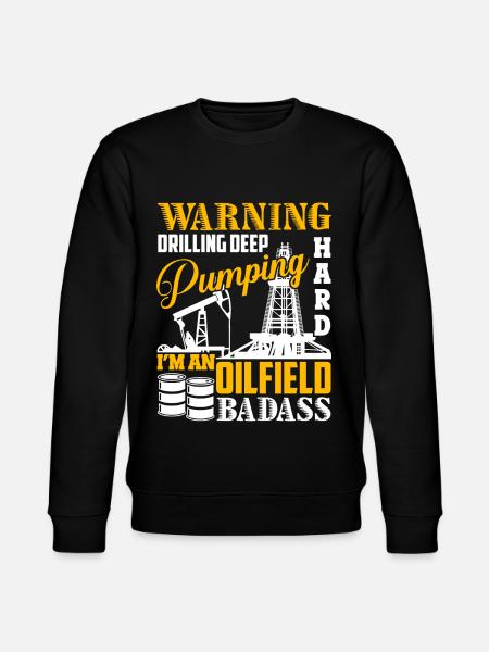 I'm An Oilfield Badass - Stanley/Stella CHANGER Unisex Organic Sweatshirt - black