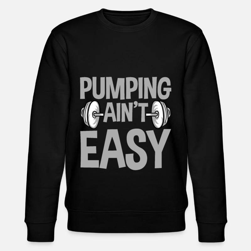 Pumping Ain't Easy 4 - Stanley/Stella Unisex Bio-Sweatshirt CHANGER  - Schwarz