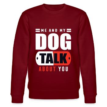 Me and My Dog Talk About You - Stanley/Stella Unisex Bio-Sweatshirt CHANGER  - Burgunderrot - Vorne - Nik (191cm) & Marisol (170cm)