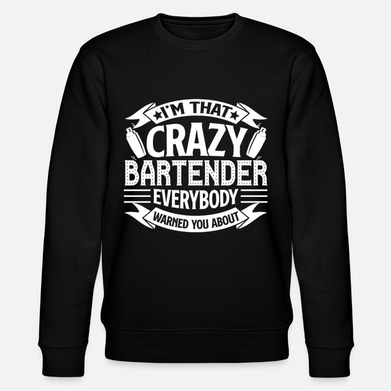 Bartender Crazy Bartender - Stanley/Stella CHANGER Unisex Organic Sweatshirt - black