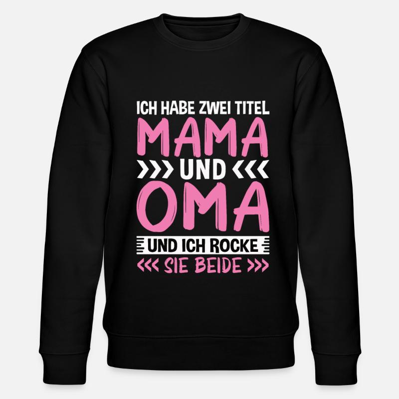Mama und Oma - Stanley/Stella Unisex Bio-Sweatshirt CHANGER  - Schwarz