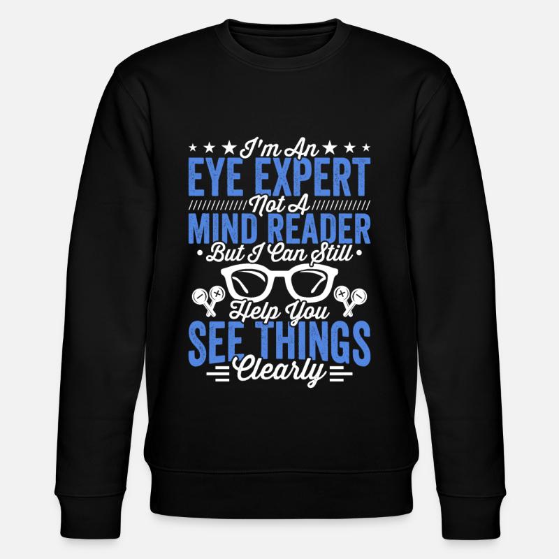 Ophtalmologiste Je suis ophtalmologiste - Sweat bio CHANGER Stanley/Stella Unisexe - noir