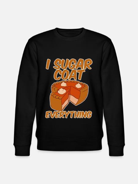 I Sugar Coat Everything 2 - Stanley/Stella CHANGER Unisex Organic Sweatshirt - black