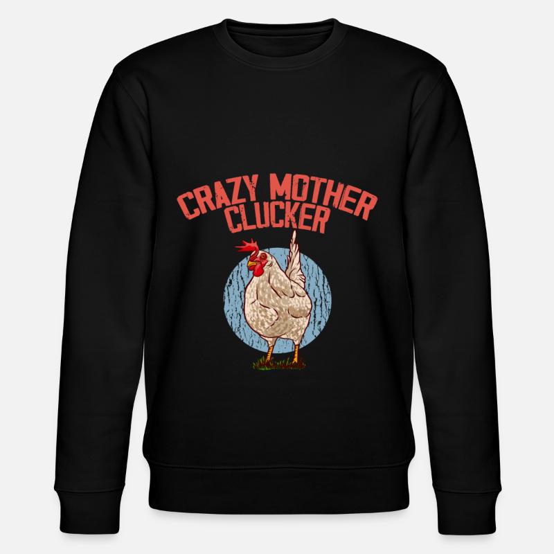 Crazy Mother Clucker 3 - Sweat bio CHANGER Stanley/Stella Unisexe - noir