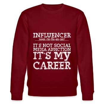 Influencer, It's Not Social Media Addiction 3 - Stanley/Stella CHANGER Unisex Organic Sweatshirt - burgundy - Front - Nik (191cm) & Marisol (170cm)