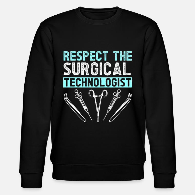 Respect the surgical technologist - - Stanley/Stella CHANGER Unisex Organic Sweatshirt - black