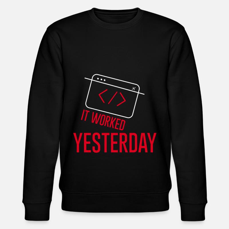 It Worked Yesterday 2 - Stanley/Stella CHANGER Unisex Organic Sweatshirt - black