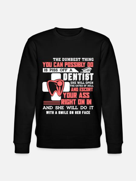 Dentist Piss Off A Dentist - Stanley/Stella CHANGER Unisex Organic Sweatshirt - black