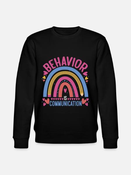 Behavior Is Communication 24 - Stanley/Stella CHANGER Unisex Organic Sweatshirt - black