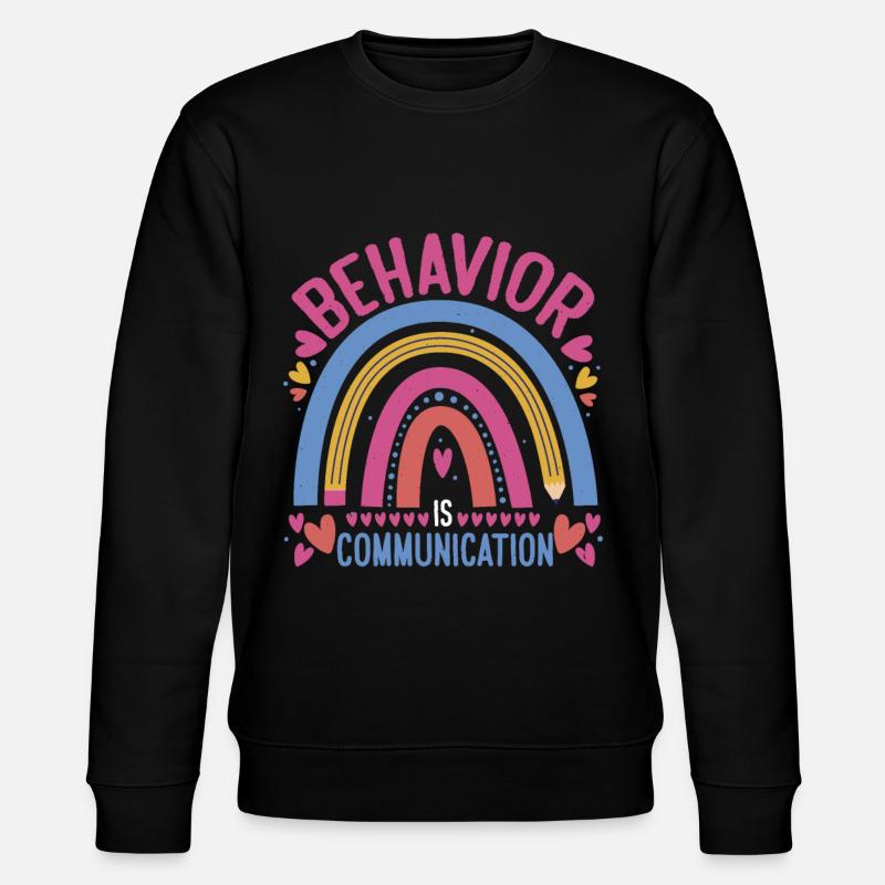 Behavior Is Communication 24 - Stanley/Stella CHANGER Unisex Organic Sweatshirt - black