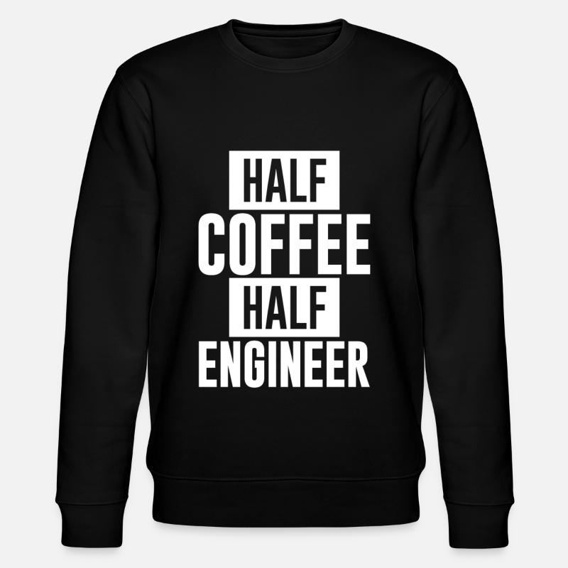 Moitié café Moitié ingénieur - Sweat bio CHANGER Stanley/Stella Unisexe - noir