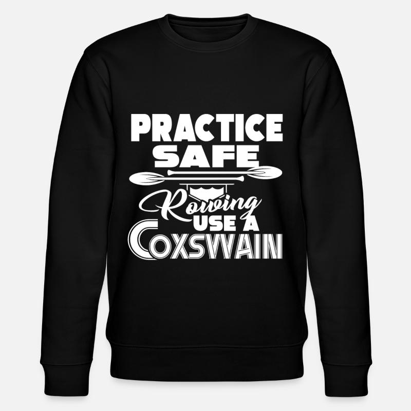 Rowing Practice Safe Rowing - Stanley/Stella CHANGER Unisex Organic Sweatshirt - black
