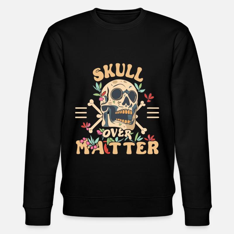 Skull Skull Skulls Skull Saying - Stanley/Stella CHANGER Unisex Organic Sweatshirt - black