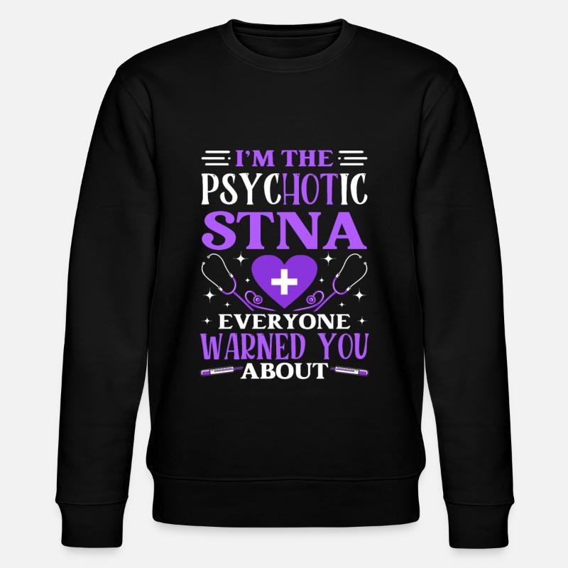 PSYC-HOT-IC STNA-State Tested Nursing Assistant - Stanley/Stella CHANGER Unisex Organic Sweatshirt - black