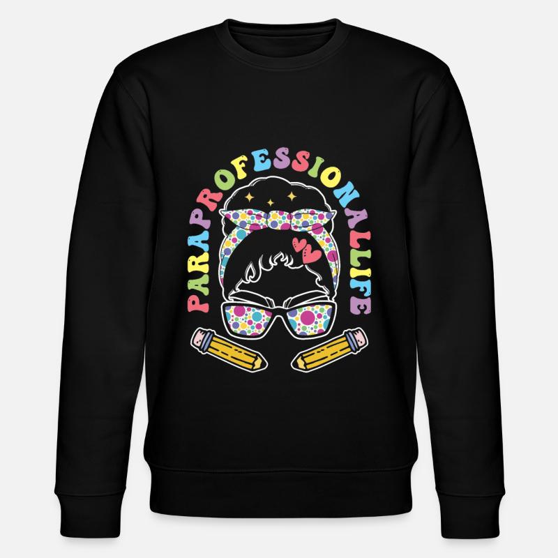Funny Para Teacher ParaprofessionAllife - Stanley/Stella CHANGER Unisex Organic Sweatshirt - black
