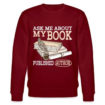 Ask Me About My Book, Published Author 2 - Stanley/Stella CHANGER Unisex Organic Sweatshirt - burgundy - Front - Nik (191cm) & Marisol (170cm)