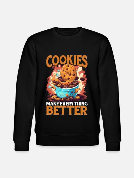 Cookies Make Everything Better 8 - Stanley/Stella CHANGER Unisex Organic Sweatshirt - black