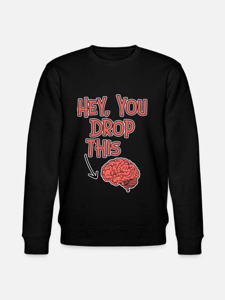 Hey, You Drop This - Stanley/Stella CHANGER Unisex Organic Sweatshirt - black
