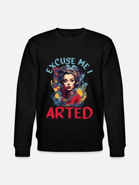 Excuse Me I Arted 14 - Stanley/Stella CHANGER Unisex Organic Sweatshirt - black
