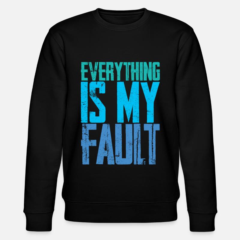 Everything Is My Fault 4 - Stanley/Stella Unisex Bio-Sweatshirt CHANGER  - Schwarz