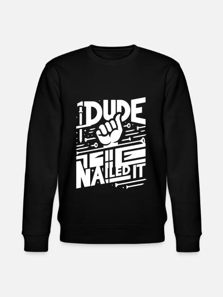 Dude Nailed It 5 - Stanley/Stella CHANGER Unisex Organic Sweatshirt - black