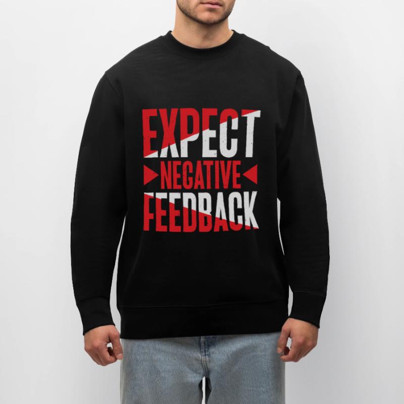 Expect Negative Feedback 2 Stanley/Stella CHANGER Unisex Organic Sweatshirt