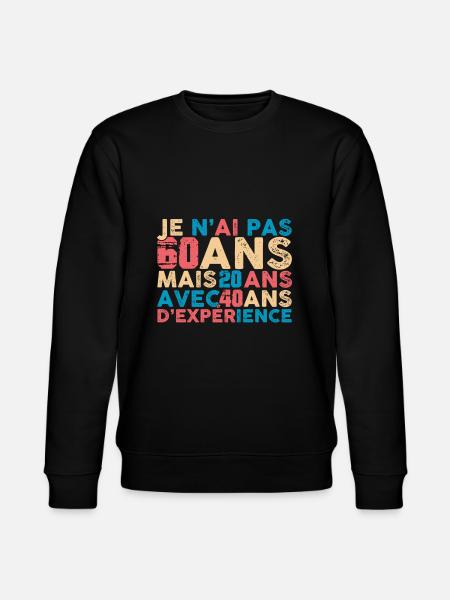 60 ans, anniversaire 60 ans - Sweat bio CHANGER Stanley/Stella Unisexe - noir