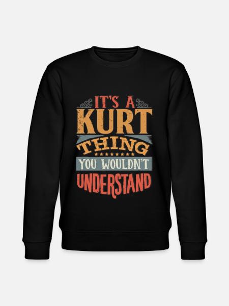 It's A Kurt Thing You Wouldnt Understand - Kurt - Stanley/Stella CHANGER Unisex Organic Sweatshirt - black