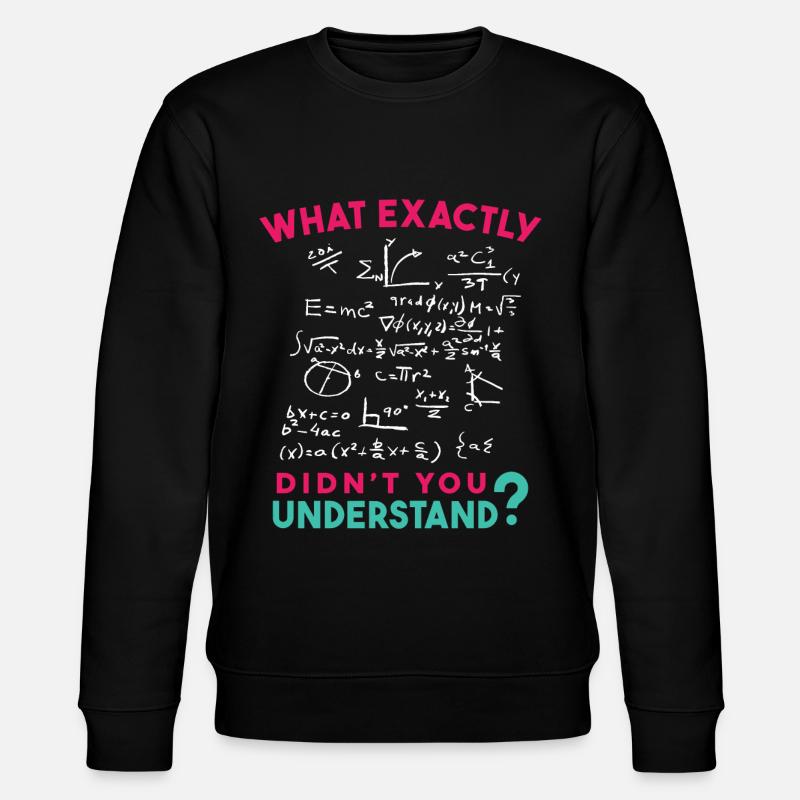 Physics Math Formula Joke - Stanley/Stella CHANGER Unisex Organic Sweatshirt - black