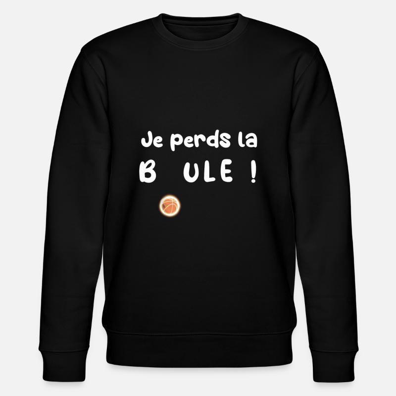 Je perds la boule ! - Sweat bio CHANGER Stanley/Stella Unisexe - noir