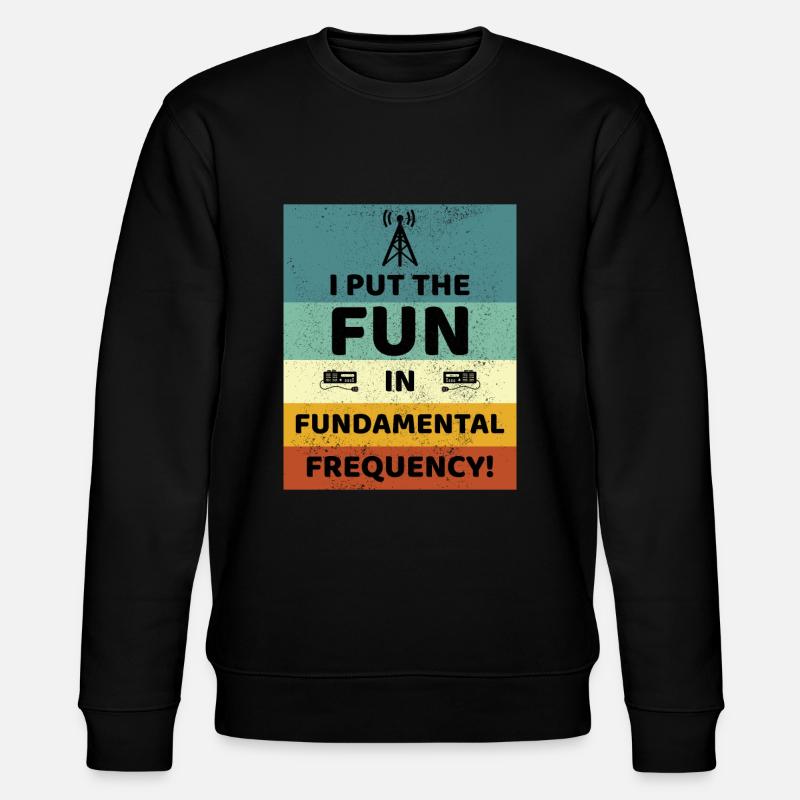 Spaß mit dem Grundfrequenz-Amateurfunk - Stanley/Stella Unisex Bio-Sweatshirt CHANGER  - Schwarz