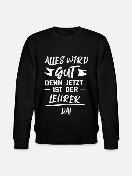 The teacher is there - Stanley/Stella CHANGER Unisex Organic Sweatshirt - black