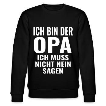 Opa Muss Nicht Nein Sagen ! lustiger Opa spruch - Stanley/Stella Unisex Bio-Sweatshirt CHANGER  - Schwarz - Vorne - Nik (191cm) & Marisol (170cm)