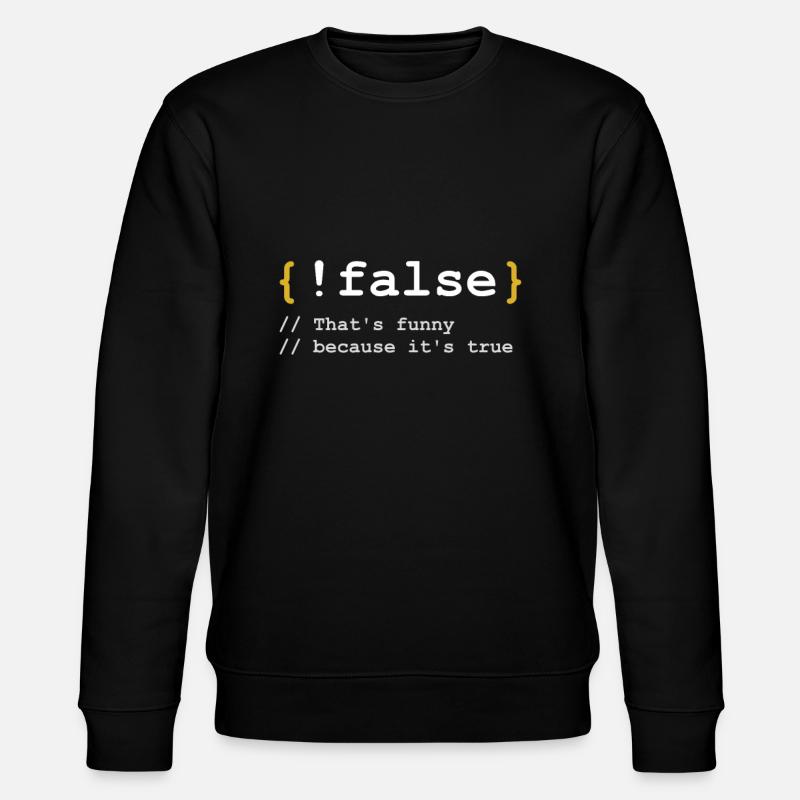 False Geschenk für Informatiker - Stanley/Stella Unisex Bio-Sweatshirt CHANGER  - Schwarz
