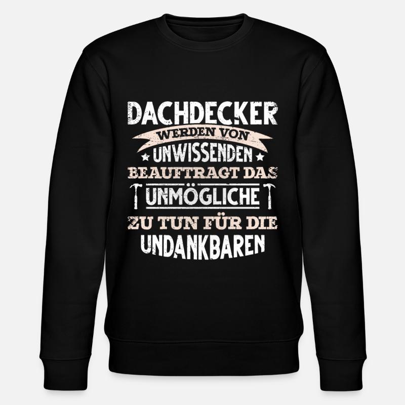 lustiges Dachdecker - Stanley/Stella Unisex Bio-Sweatshirt CHANGER  - Schwarz