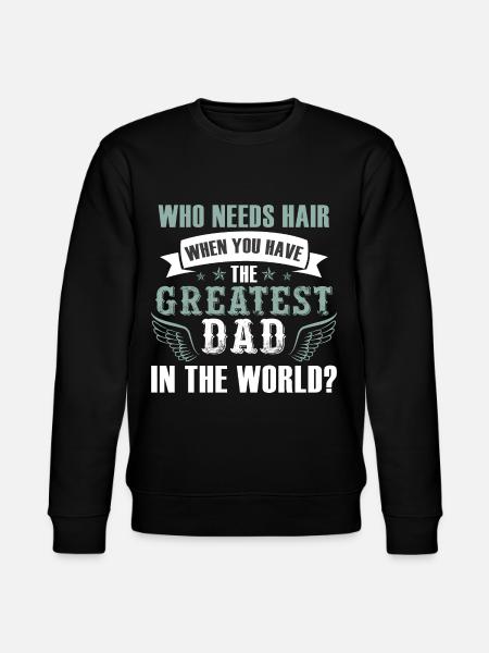 Greatest Dad - Stanley/Stella CHANGER Unisex Organic Sweatshirt - black