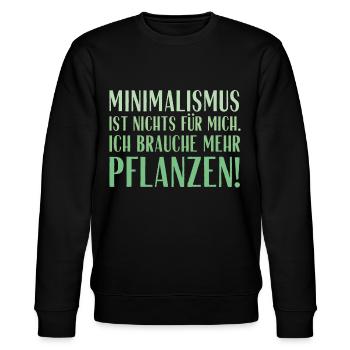 Minimalismus ist nichts für mich... Pflanzen! - Stanley/Stella Unisex Bio-Sweatshirt CHANGER  - Schwarz - Vorne - Nik (191cm) & Marisol (170cm)