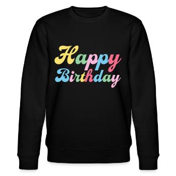Happy Birthday Glückwunsch Gratulieren - Stanley/Stella Unisex Bio-Sweatshirt CHANGER  - Schwarz - Vorne - Nik (191cm) & Marisol (170cm)