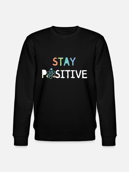 Stay Positive - Stanley/Stella CHANGER Unisex Organic Sweatshirt - black