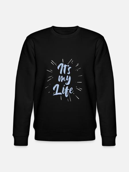 It's my Life - Stanley/Stella Unisex Bio-Sweatshirt CHANGER - Schwarz