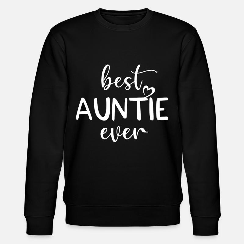 best Auntie ever - Sweat bio CHANGER Stanley/Stella Unisexe - noir
