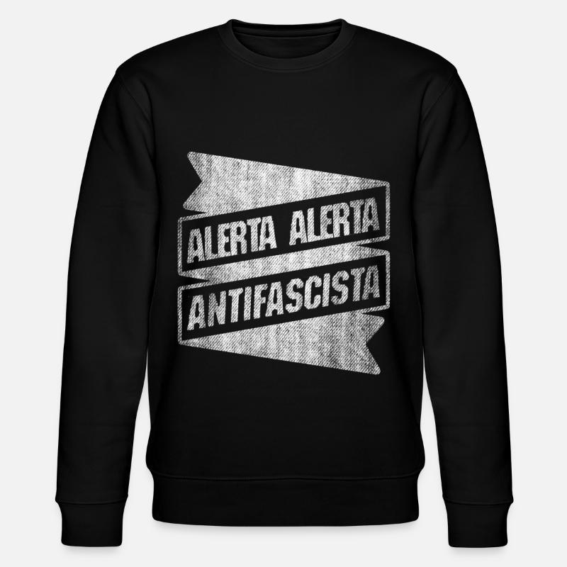 ALERTA ALERTA ANtiFAscIsTA ANTIFA - Stanley/Stella CHANGER Unisex Organic Sweatshirt - black