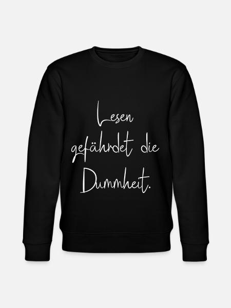 Lesen Gefährdet Die Dummheit - Stanley/Stella Unisex Bio-Sweatshirt CHANGER  - Schwarz