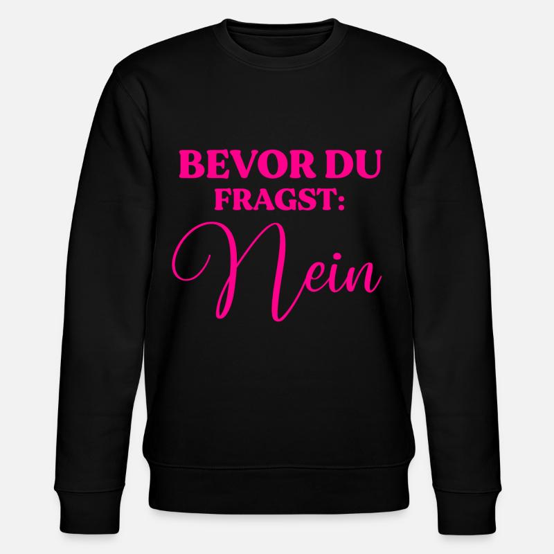Bevor du fragst: Nein - Stanley/Stella Unisex Bio-Sweatshirt CHANGER  - Schwarz