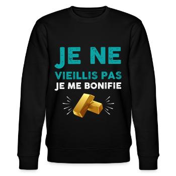 Je Ne Vieillis Pas Je Me Bonifie Humour Retraite - Sweat bio CHANGER Stanley/Stella Unisexe - noir - Devant - Nik (191cm) & Marisol (170cm)