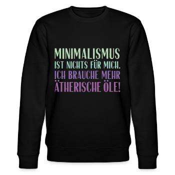 Minimalismus ist nichts für mich... Ätherische Öle - Stanley/Stella Unisex Bio-Sweatshirt CHANGER  - Schwarz - Vorne - Nik (191cm) & Marisol (170cm)