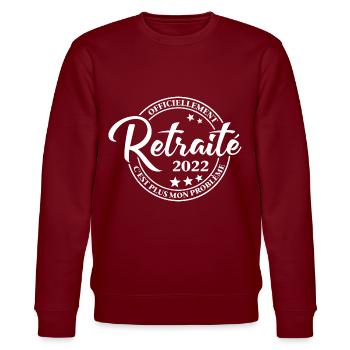 Officiellement Retraité 2022 C plus mon problème - Sweat bio CHANGER Stanley/Stella Unisexe - bordeaux - Devant - Nik (191cm) & Marisol (170cm)