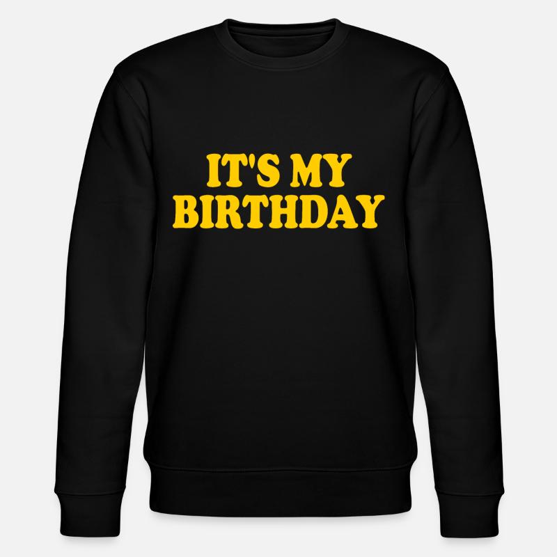 Its my birthday - Stanley/Stella Unisex Bio-Sweatshirt CHANGER - Schwarz