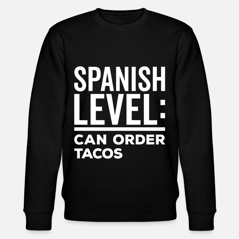 Can Tacos Gringo Lover Proud Gringos Espagnol - Sweat bio CHANGER Stanley/Stella Unisexe - noir