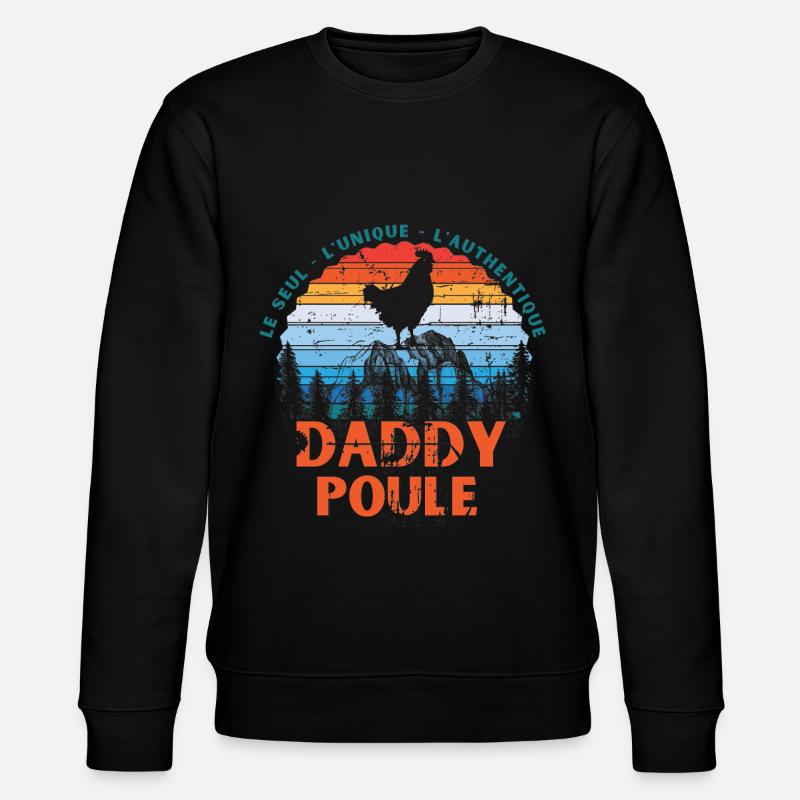 Daddy Poule - Sweat bio CHANGER Stanley/Stella Unisexe - noir